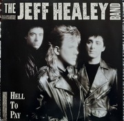 Jeff HEALEY: Hell to pay; LP