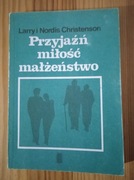 PRZYJAŹŃ, MIŁOŚĆ, MAŁŻEŃSTWO - LARRY I NORDIS CHRISTENSON