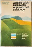 Górskie szlaki znakowane woj. bielskiego, Edward Moskała, , 1982