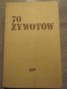 70 żywotów  __ praca zbiorowa