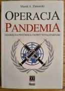 Operacja pandemia. Globalna psychoza  Marek Zamorski  