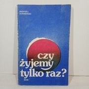 Czy żyjemy tylko raz. A. Donimirski