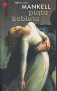 PIĄTA KOBIETA   Autor: Henning Mankell