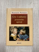 Gry i zabawy przeciwko agresji Rosemarie Portmann 1999