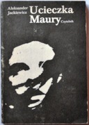 UCIECZKA MAURY - Aleksander Jackiewicz