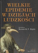 Kenneth F. Kiple - Wielkie epidemie w dziejach ludzkości