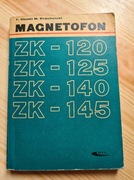 Magnetofon ZK - 120, 125, 140, 145 Budowa działanie naprawa - ze schematami