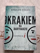 Okrakiem na barykadzie Dziennikarze i celebryci - Wiesław Godzic
