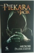 Necrosis, przebudzenie - Jacek Piekara