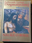 Breuning, Podręcznik Teologii Dogmatycznej. Nauka o Bogu, 1999