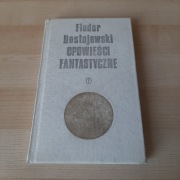 Opowieści fantastyczne Fiodor Dostojewski wyd. I 1979 rok