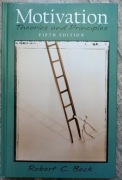 Motivation Theories and Principles Robert Beck