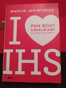 Pan Bóg? Uwielbiam!