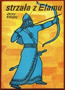STRZAŁA Z ELAMU Jerzy Edigey