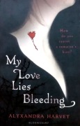 327 Alyxandra Harvey My Love Lies Bleeding (ENG)