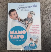 "MAMO TATO CO TY NA TO?" Paweł Zawitkowski i przyjaciele