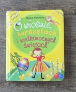 O WIOŚNIE KURCZĘTACH I WIELKANOCNYCH ŚWIĘTACH