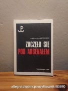 zaczęło się pod arsenałem - stanisław jastrzębski (1988)