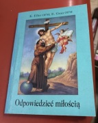 Odpowiedzieć miłością święty Franciszek z Asyżu