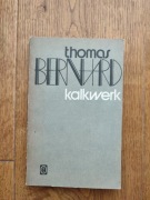 Thomas Bernhard- Kalkwerk
