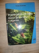 Stefan Kornobis - Podwodny ogród Dobór i uprawa