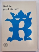 Kraków przed stu laty