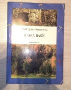 Józef Ignacy Kraszewski - Stara baśń 
