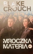 Mroczna materia Blake Crouch