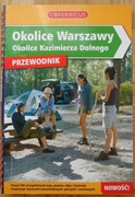 Okolice Warszawy Okolice Kazimierza Dolnego Przewodnik