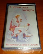 I Komunia Święta - Przygotuję Ci serce o Chryste (kaseta)