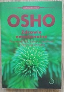 Zdrowie emocjonalne Przemień lęk złość zazdrość w twórczą energię OSHO