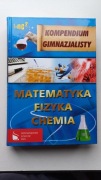 Kompendium gimnazjalisty Matematyka Fizyka Chemia