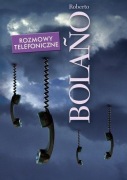 Rozmowy telefoniczne. Opowiadania. Bolano Roberto.