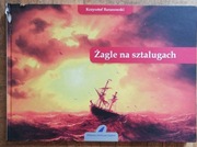 Żagle na sztalugach - Krzysztof Baranowski