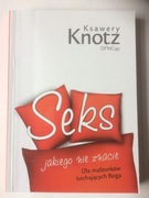 "Seks jakiego nie znacie" Ksawery Knotz