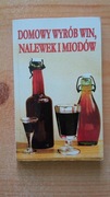 Domowy wyrób win, nalewek i miodów