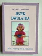 Język dwulatka - Moja mam mnie rozumie - Tracy Hogg, Melinda Blau