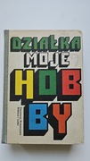 Działka moje hobby. Państwowe wydawnictwo rolnicze i leśne