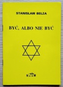 Stanisław Bełza - Być, Albo Nie Być