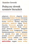 Podręczny słownik terminów literackich Stanisław Jaworski