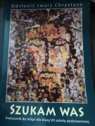 Katechizm 7 Szukam was Podręcznik do religii Władysław Kubik