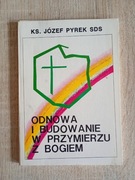 Odnowa i budowanie w przymierzu z Bogiem - KS. Józef Pyrek SDS (76)
