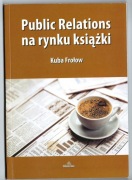 Public relations na rynku książki Kuba Frołow