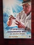 Przewodnik stosowania MMS Jak odzyskac zdrowie