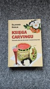 Rajmund Królik KSIĘGA CARVINGU dekorowanie potraw oraz stołu 
