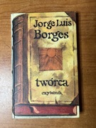 Borges Twórca Wyd czytelnik