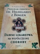 PROGRAM ZDROWIA Św. Hildegardy z Bingen 