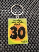  Brelok na trzydzieste 30 urodziny