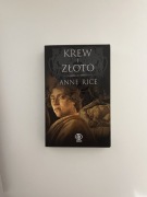 Anne Rice - Krew i Złoto