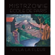 Mistrzowie Ecole de Paris Villa La Fleur